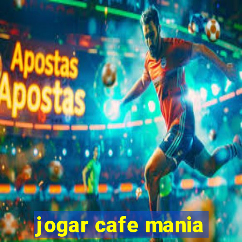 jogar cafe mania